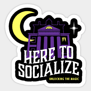 Here To Socialize Sticker